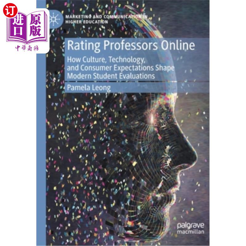海外直订Rating Professors Online: How Culture, Technology, and Consumer Expectations Sha 在线评价教授:文化、技术和