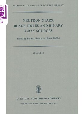 海外直订Neutron Stars, Black Holes and Binary X-Ray Sources 中子星，黑洞和双x射线源