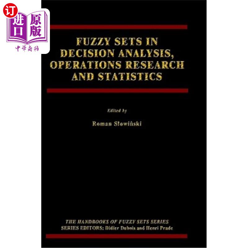海外直订Fuzzy Sets in Decision Analysis, Operations Research and Statistics 决策分析、运筹学和统计学中的模糊集