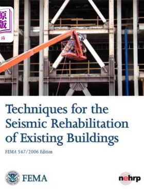 海外直订Techniques for the Seismic Rehabilitation of Existing Buildings (Fema 547 - Octo 现有建筑物抗震修复技术(Fem