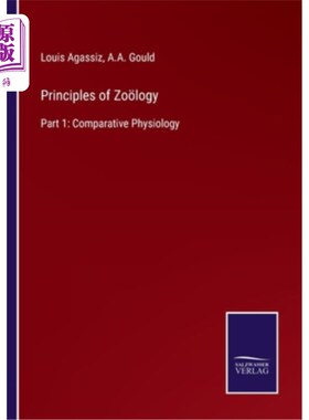 海外直订Principles of Zo?logy: Part 1: Comparative Physiology 佐薇的原则?生物学:第1部分:比较生理学