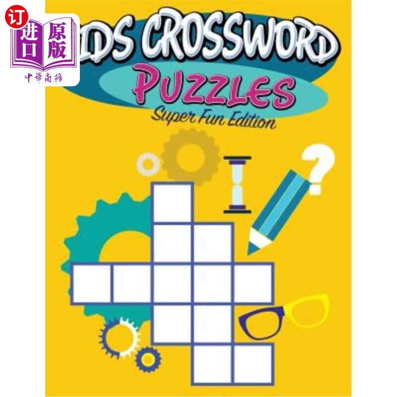 海外直订Kids Crossword Puzzles: Super Fun Edition 儿童填字游戏：超级有趣版