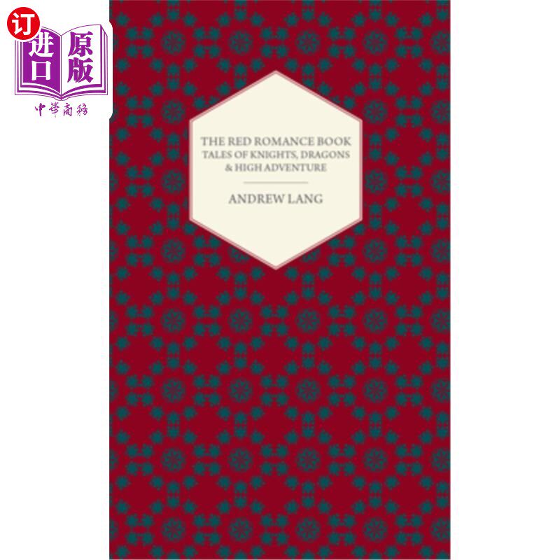 海外直订The Red Romance Book - Tales of Knights, Dragons & High Adventure 红色浪漫小说-骑士、龙与冒险故事