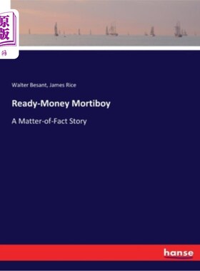 海外直订Ready-Money Mortiboy: A Matter-of-Fact Story 现金Mortiboy:一个实事求是的故事