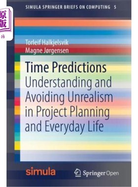 海外直订Time Predictions: Understanding and Avoiding Unrealism in Project Planning and E 时间预测:理解和避免项目计