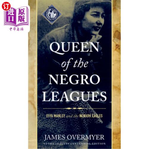 海外直订Queen of the Negro Leagues: Effa Manley and the Newark Eagles, Negro Leagues Cen 黑人联盟的女王:埃法·曼利和