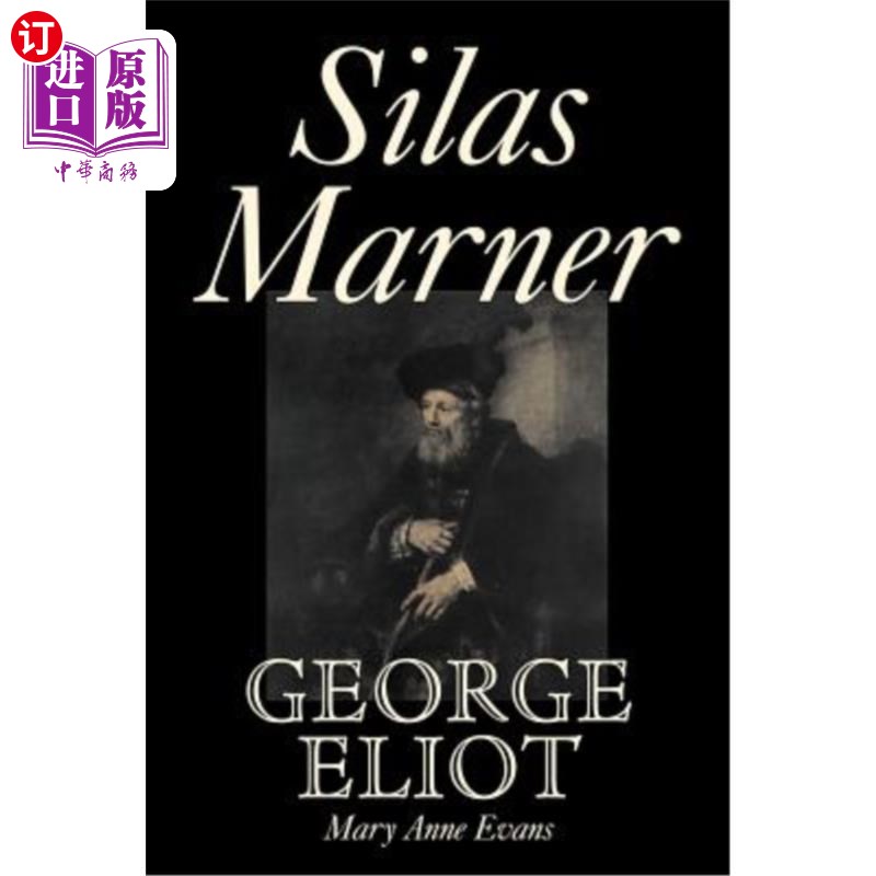 海外直订Silas Marner by George Eliot, Fiction, Classics 乔治·艾略特的《西拉斯·马纳》，小说，经典