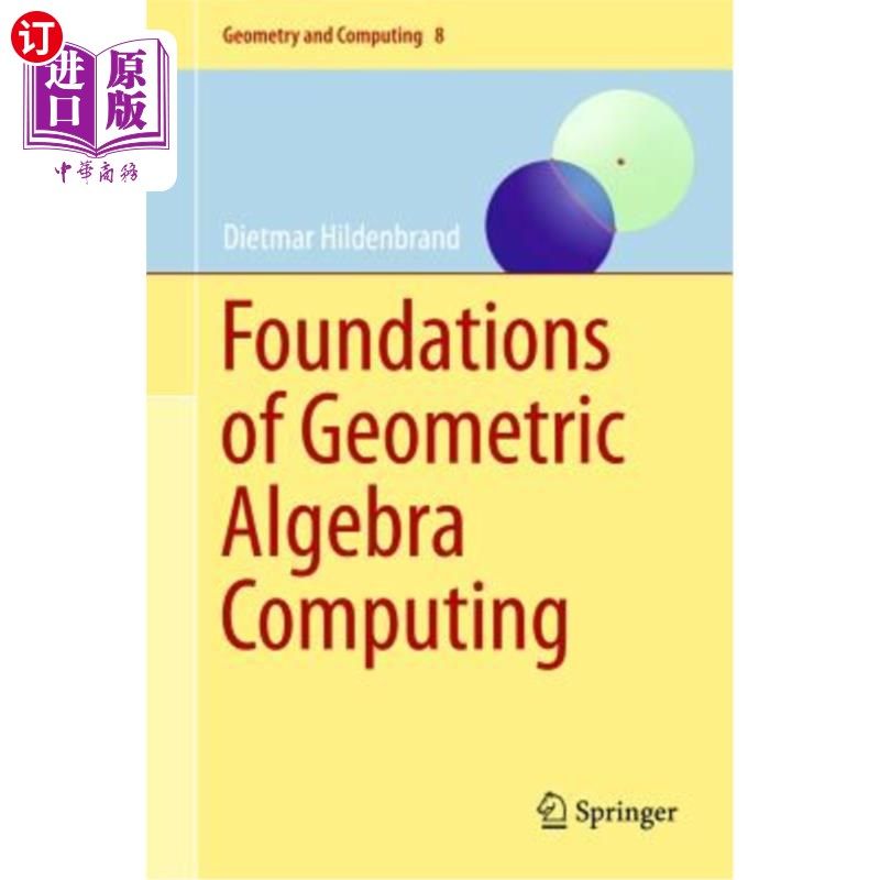 海外直订Foundations of Geometric Algebra Computing 几何代数计算基础