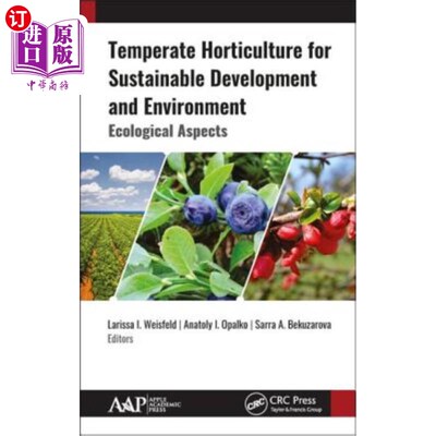 海外直订Temperate Horticulture for Sustainable Development and Environment: Ecological A 可持续发展和环境的温带园艺