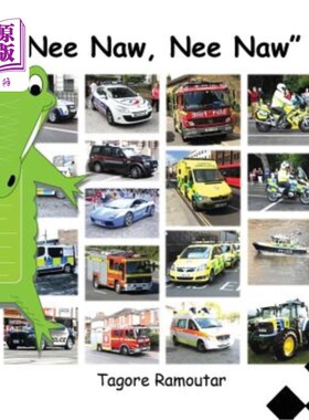 海外直订Nee Naw, Nee Naw: Police Cars, Fire Engines and Ambulances Nee Naw, Nee Naw:警车，消防车和救护车