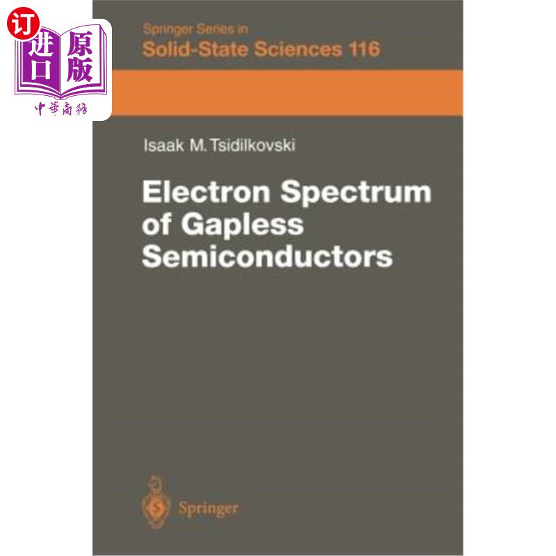 海外直订Electron Spectrum of Gapless Semiconductors 无间隙半导体的电子能谱