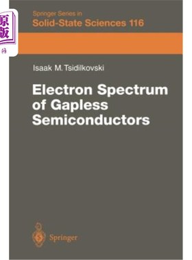 海外直订Electron Spectrum of Gapless Semiconductors 无间隙半导体的电子能谱