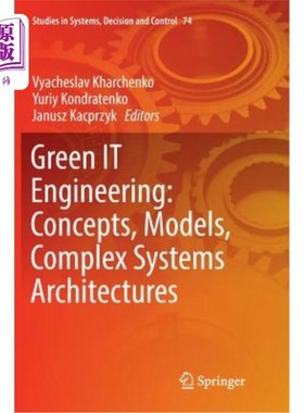 海外直订Green It Engineering: Concepts, Models, Complex Systems Architectures 绿色It工程:概念、模型、复杂系统架构