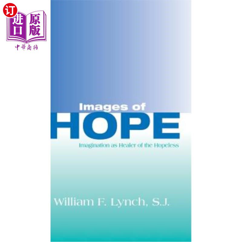 海外直订Images of Hope: Imagination as Healer of the Hopeless 希望之象：想象是无望者的医治者