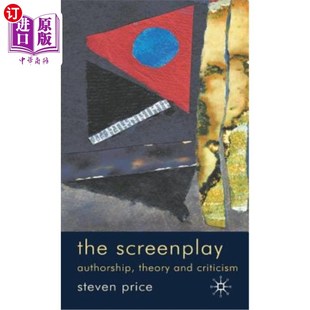 Theory Authorship and Criticism 理论与批评 海外直订The 剧本：作者 Screenplay