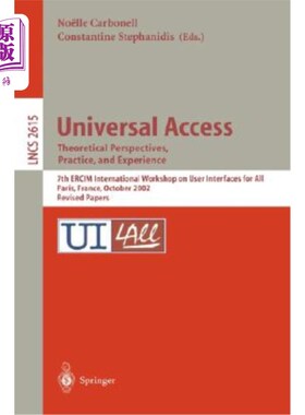 海外直订Universal Access. Theoretical Perspectives, Practice, and Experience: 7th Ercim  普及。理论观点，实践和经验