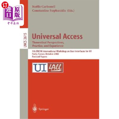 海外直订Universal Access. Theoretical Perspectives, Practice, and Experience: 7th Ercim  普及。理论观点，实践和经验