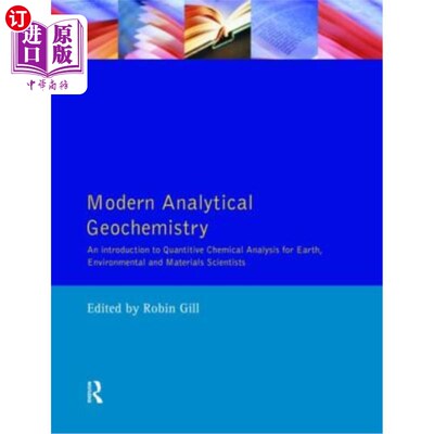 海外直订Modern Analytical Geochemistry: An Introduction to Quantitative Chemical Analysi 现代分析地球化学：地球、环