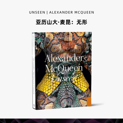 Alexander McQueen: Unseen 进口艺术 亚历山大·麦昆 前所未见 服装设计服饰T台模特走秀摄影画册 T&H【中商原版】