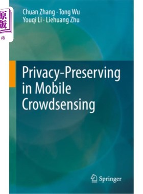 海外直订Privacy-Preserving in Mobile Crowdsensing 移动众测中的隐私保护