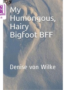 海外直订My Humongous, Hairy Bigfoot Bff 我那硕大多毛的大脚怪