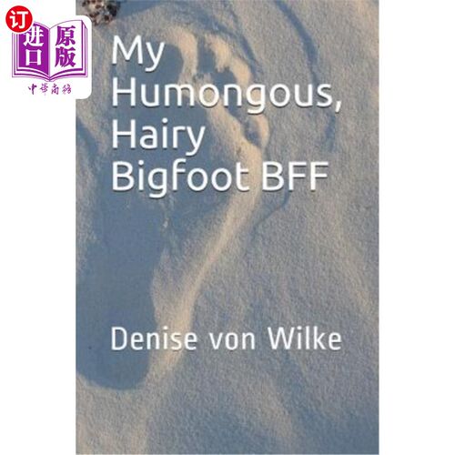 海外直订My Humongous, Hairy Bigfoot Bff 我那硕大多毛的大脚怪