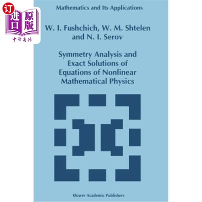 Symmetry Analysis and Exact Solutions of Equations of Nonlinear Mathematical Phy 非线性数学物理方程的对称性【中商原版】