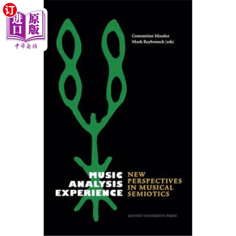 海外直订Music, Analysis, Experience: New Perspectives in Musical Semiotics 音乐、分析、体验：音乐符号学的新视角