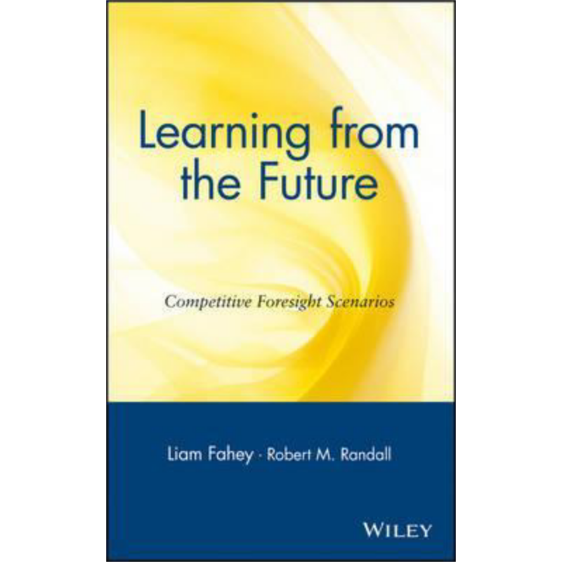 Learning From The Future Competitive Foresight Scenarios 从未来中学习 Liam Fahey 英文原版 自我提升与创造力【中商原?
