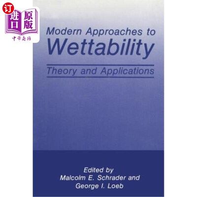 海外直订Modern Approaches to Wettability: Theory and Applications 润湿性的现代方法：理论与应用