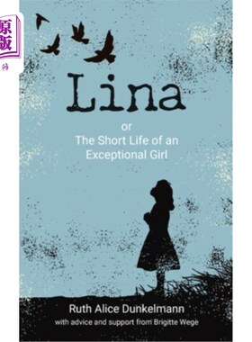海外直订Lina: or The Short Life of an Exceptional Girl 丽娜：还是一个特殊女孩短暂的生命