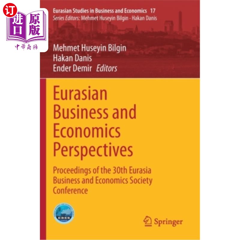 海外直订Eurasian Business and Economics Perspectives: Proceedings of the 30th Eurasia Bu 欧亚商业与经济展望:第30届