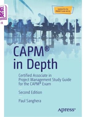 海外直订Capm(r) in Depth: Certified Associate in Project Management Study Guide for the  Capm（r）深度：Capm（