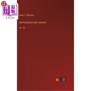 and 园艺学家和杂志 Journal 第26卷 Vol. 海外直订Horticulturist