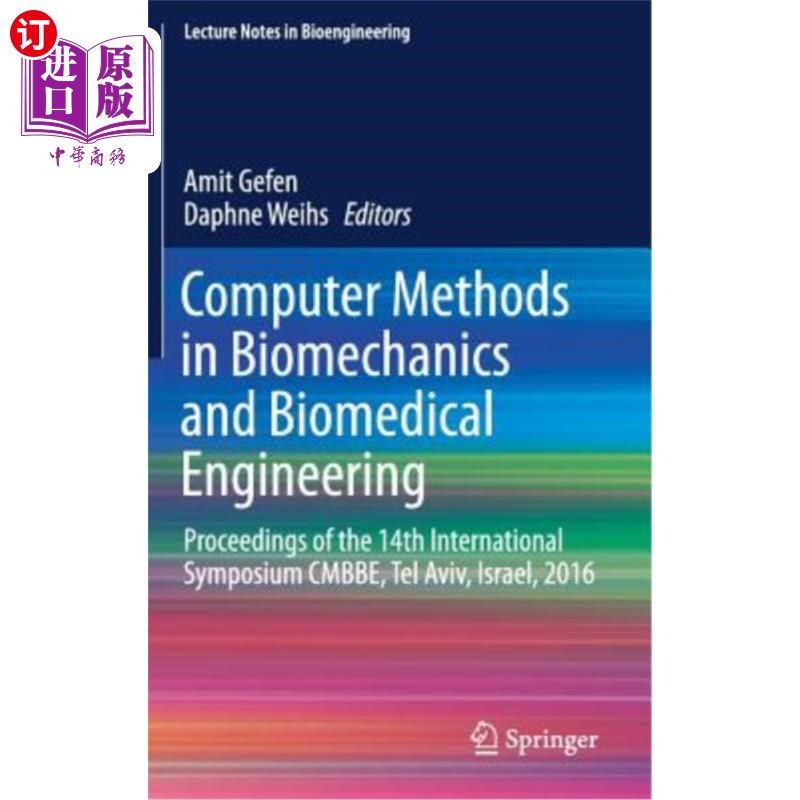 海外直订Computer Methods in Biomechanics and Biomedical Engineering: Proceedings of the 生物力学与生物医学工程中的
