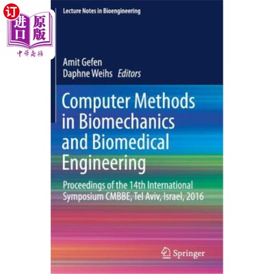 海外直订Computer Methods in Biomechanics and Biomedical Engineering: Proceedings of the  生物力学与生物医学工程中的