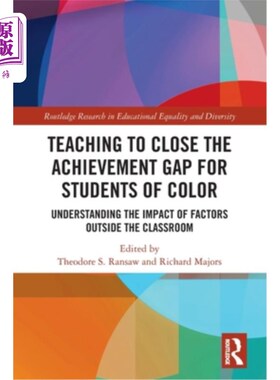 海外直订Teaching to Close the Achievement Gap for Students of Color: Understanding the I 缩小有色人种学生成绩差距的