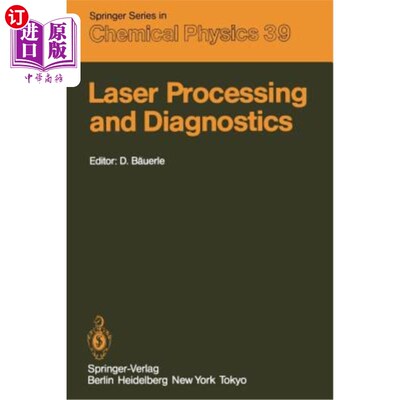 海外直订Laser Processing and Diagnostics: Proceedings of an International Conference, Un 激光加工与诊断：奥地利林茨