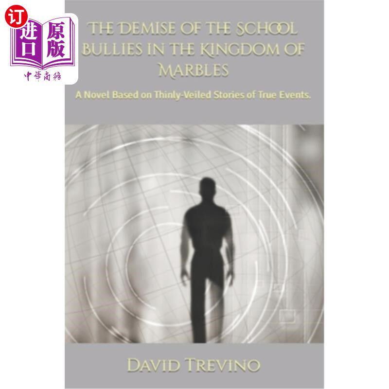 海外直订The Demise of the School Bullies in the Kingdom of Marbles: A True Story 《大理石王国校园恶霸的消亡:一个真