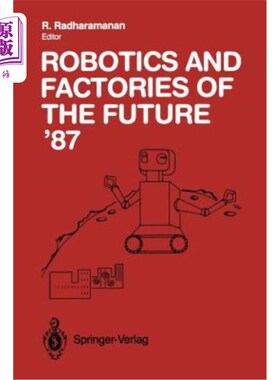 海外直订Robotics and Factories of the Future '87: Proceedings of the Second Internationa 1987年7月28日