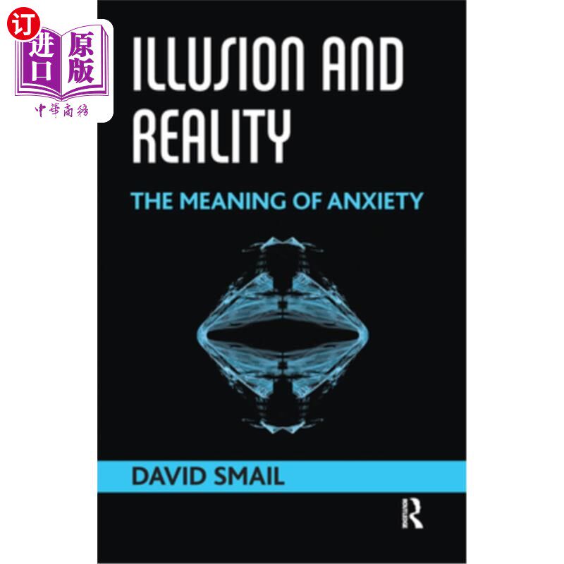海外直订医药图书Illusion and Reality: The Meaning of Anxiety 幻觉与现实:焦虑的意义