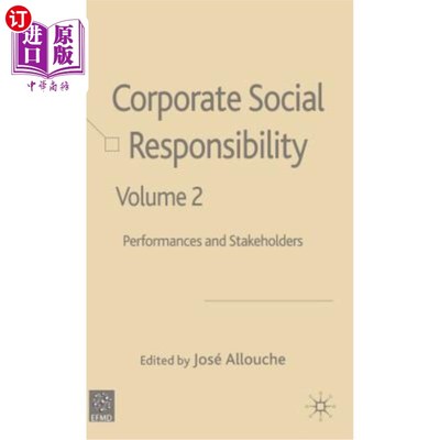 海外直订Corporate Social Responsibility Volume 2: Performances and Stakeholders 企业社会责任第2卷:绩效和利益相关者