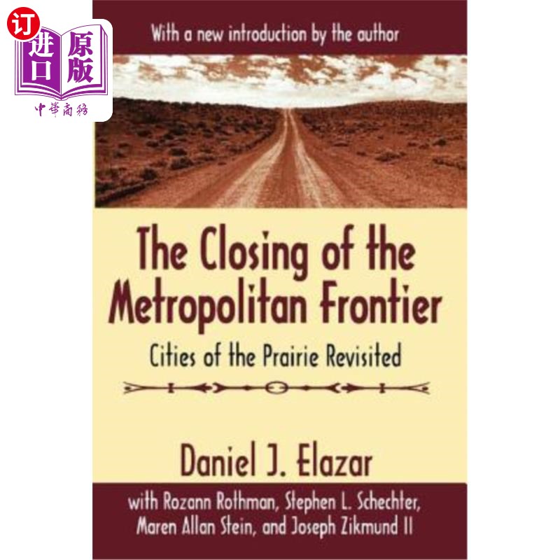 海外直订The Closing of the Metropolitan Frontier: Cities of the Prairie Revisited 大都会边界的关闭:草原城市的重访