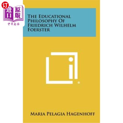 海外直订The Educational Philosophy of Friedrich Wilhelm Foerster 弗斯特的教育哲学