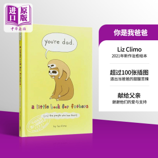 现货 Little 莉兹克里莫 Book for You Dad 父亲 中商原版 Climo新作 英文原版 Fathers 绘本 Liz 你是我爸爸
