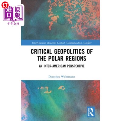 海外直订Critical Geopolitics of the Polar Regions 极地地区的关键地缘政治