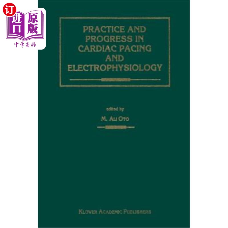 海外直订医药图书Practice and Progress in Cardiac Pacing and Electrophysiology 心脏起搏与电生理学的实践与进展