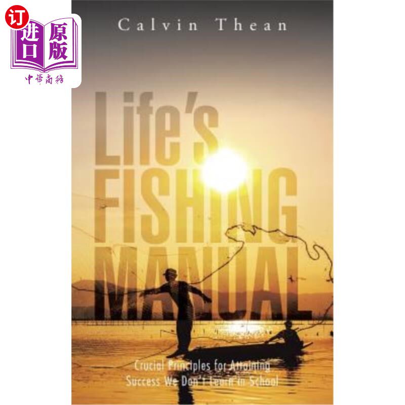 海外直订Life's Fishing Manual: Crucial Principles for Attaining Success We Don't Learn i 人生垂钓手册：我们在学校学