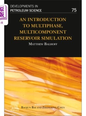海外直订An Introduction to Multiphase, Multicomponent Reservoir Simulation: Volume 75 多相、多组分油藏模拟导论:第75