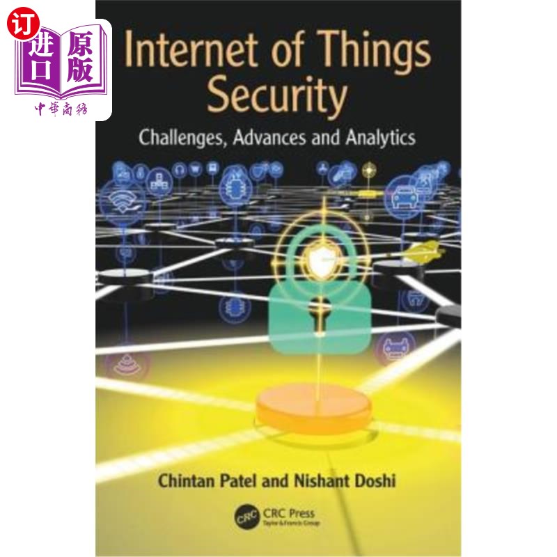 海外直订Internet of Things Security: Challenges, Advances, and Analytics 物联网安全:挑战、进步和分析